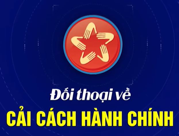 ĐỐI THOẠI VỀ CẢI CÁCH HÀNH CHÍNH 26/6/2026
